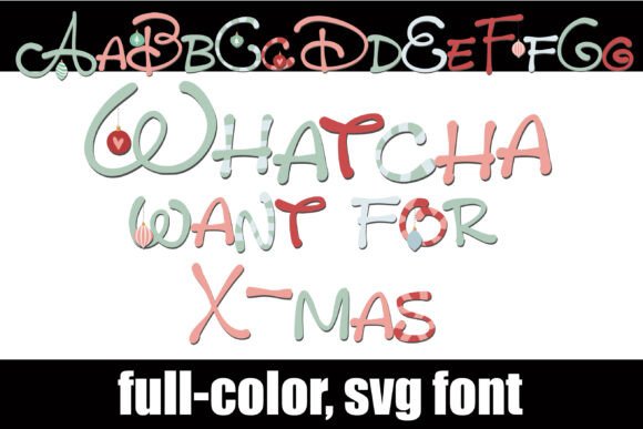 Whatcha Want for X-mas: A Festive Font for Your Holiday Projects
